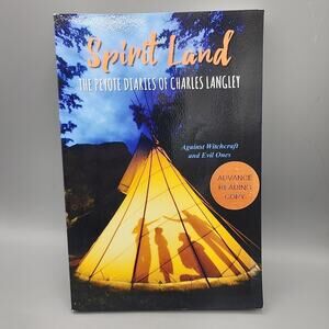 Spiritual Land The Peyote Diaries of Charles Langley Paperback Advanced Copy
